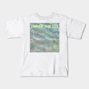 under the sea,blue sea,sea creatures,Turtle, puffer fish, starfish, shrimp, shark, tropical fish, sea horse, seaweed, sardines, squid, crabs, clams Kids T-Shirt